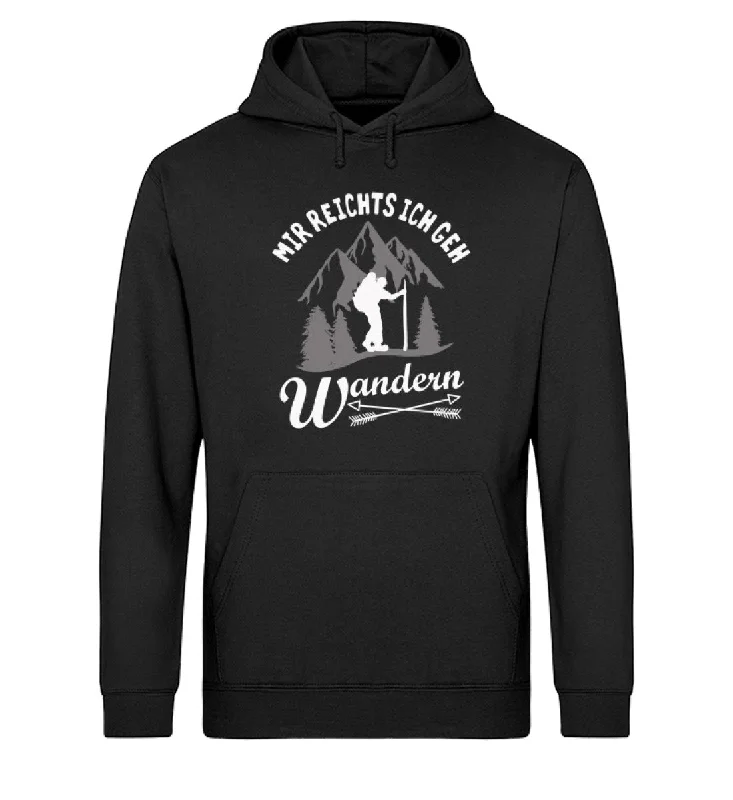 Mir reichts ich geh wandern - Unisex Organic Hoodie Hoodie with Velcro Closure Adjustable Secure Mir reichts ich geh wandern - Unisex Organic Hoodie Hoodie with Velcro Closure Adjustable Secure